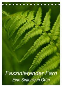 Faszinierender Farn - Eine Sinfonie in Grün (Tischkalender 2026 DIN A5 hoch), CALVENDO Monatskalender
