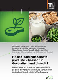Fleisch- und Milchersatzprodukte – besser fu¨r Gesundheit und Umwelt?