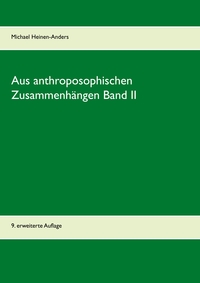 Aus anthroposophischen Zusammenhängen Band II