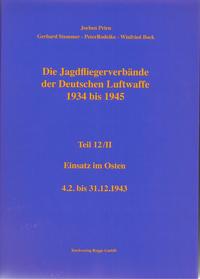 Die Jagdfliegerverbände der Deutschen Luftwaffe 1934-1945 Teil 12 / II