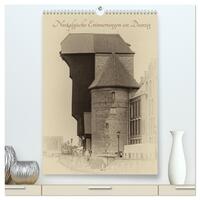 Nostalgische Erinnerungen an Danzig (hochwertiger Premium Wandkalender 2025 DIN A2 hoch), Kunstdruck in Hochglanz