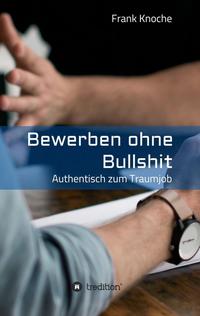Bewerben ohne Bullshit