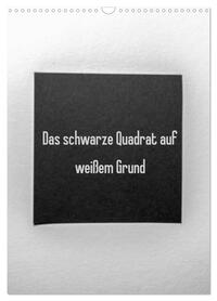 Das schwarze Quadrat auf weißem Grund (Wandkalender 2026 DIN A3 hoch), CALVENDO Monatskalender