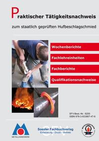 Praktischer Tätigkeitsnachweis zum staatlich geprüften Hufbeschlagschmied