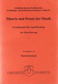 Theorie und Praxis der Musik