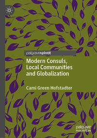 Modern Consuls, Local Communities and Globalization