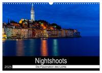 Nightshoots - Die Faszination des Lichts (Wandkalender 2025 DIN A3 quer), CALVENDO Monatskalender