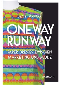Vorderes Coverbild Oneway Runway – Paper Dresses zwischen Marketing und Mode
