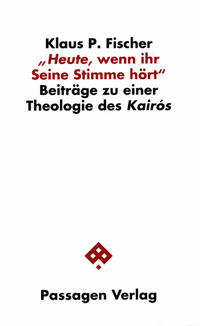 "Heute, wenn ihr Seine Stimme hört"