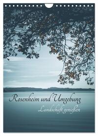 Rosenheim und Umgebung ... Landschaft genießen (Wandkalender 2026 DIN A4 hoch), CALVENDO Monatskalender