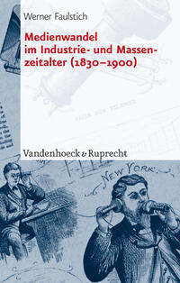 Medienwandel im Industrie- und Massenzeitalter (1830–1900)