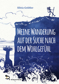 Vorderes Coverbild MEINE WANDERUNG AUF DER SUCHE NACH DEM WOHLGEFÜHL
