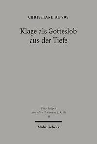 Klage als Gotteslob aus der Tiefe