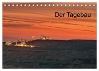 Der Tagebau (Tischkalender 2025 DIN A5 quer), CALVENDO Monatskalender