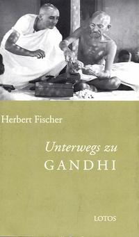 Unterwegs zu Gandhi
