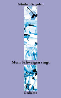 Mein Schweigen singt