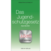 Das Jugendschutzgesetz mit Erläuterung