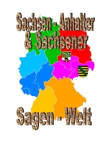 Sachsen-Anhalter &amp; Sachsener Sagenwelt