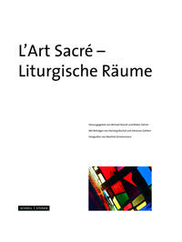 L´Art Sacré - Liturgische Räume