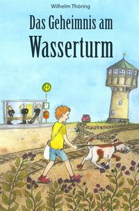 Das Geheimnis am Wasserturm