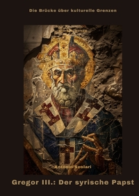 Gregor III.: Der syrische Papst