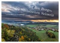 Auf den Bergen der Sächsischen Schweiz (Wandkalender 2025 DIN A3 quer), CALVENDO Monatskalender
