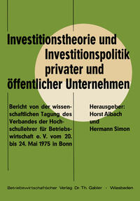Investitionstheorie und Investitionspolitik privater und öffentlicher Unternehmen