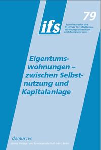 Eigentumswohnungen - zwischen Selbstnutzung und Kapitalanlage