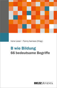 Vorderes Coverbild B wie Bildung. 66 bedeutsame Begriffe