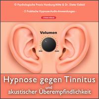 HYPNOSE BEI AKUSTISCHER ÜBEREMPFINDLICHKEIT UND TINNITUS