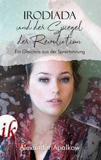 Irodiada und der Spiegel der Revolution