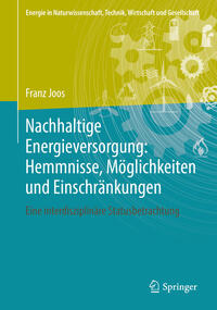 Nachhaltige Energieversorgung: Hemmnisse, Möglichkeiten und Einschränkungen