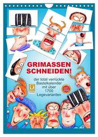 GRIMASSEN SCHNEIDEN! (Wandkalender 2026 DIN A4 hoch), CALVENDO Monatskalender