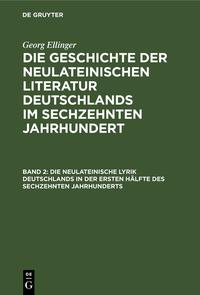 Die neulateinische Lyrik Deutschlands in der ersten Hälfte des sechzehnten Jahrhunderts