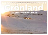 Grönland - Das große Land im Schnee. (Tischkalender 2025 DIN A5 quer), CALVENDO Monatskalender