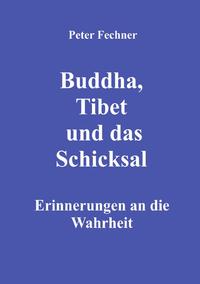 Buddha, Tibet und das Schicksal