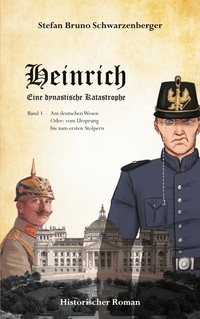 Vorderes Coverbild Heinrich - Eine dynastische Katastrophe