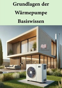 Grundlagen der Wärmepumpen – Basiswissen