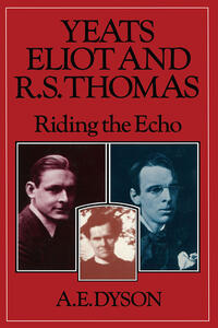 Yeats, Eliot and R. S. Thomas