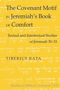 The Covenant Motif in Jeremiah’s Book of Comfort