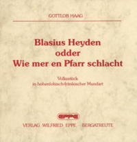 Blasius Heyden oder Wie mer en Pfarr schlacht