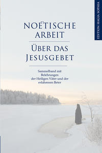 No?tische Arbeit. Über das Jesusgebet