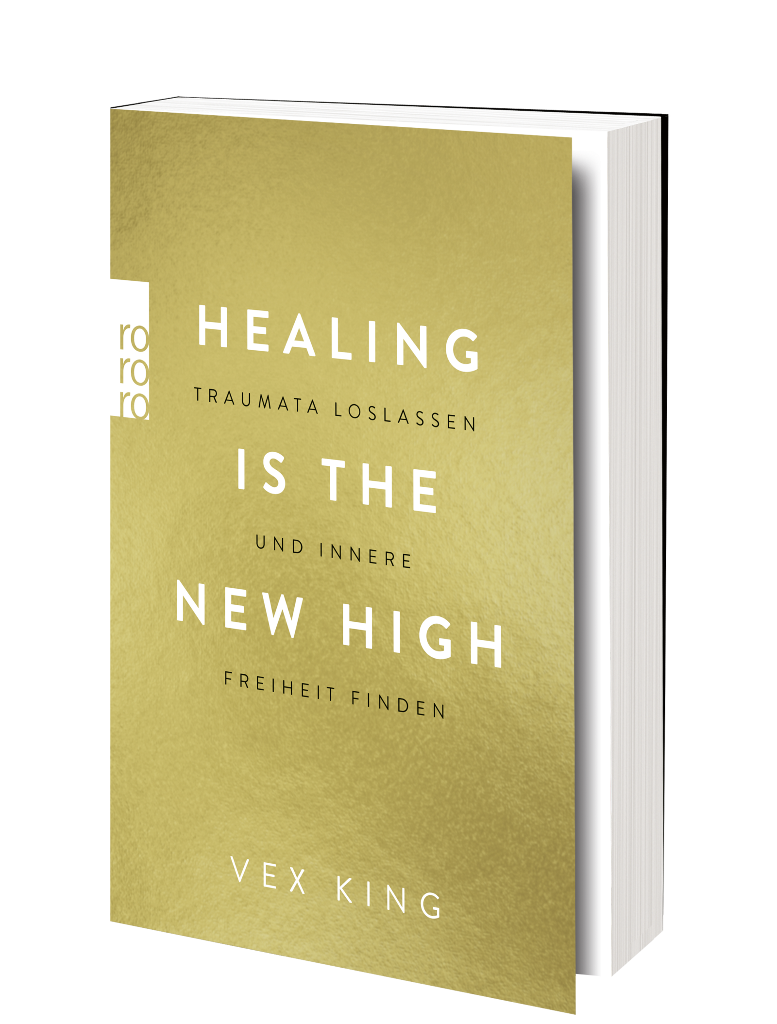 Healing Is the New High - Traumata loslassen und innere Freiheit finden