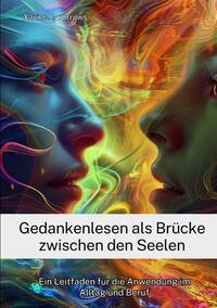 Gedankenlesen als Brücke zwischen den Seelen