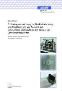 Technologieentwicklung zur Direktabscheidung und Struktu-rierung von Sensorik auf insbesondere Großbauteilen am Beispiel von Dehnungsmessstreifen