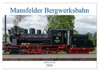 Mansfelder Bergwerksbahn (Wandkalender 2026 DIN A2 quer), CALVENDO Monatskalender