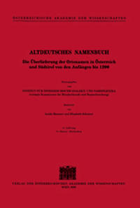 Altdeutsches Namenbuch. Die Überlieferung der Ortsnamen in Österreich... / Altdeutsches Namenbuch. Die Überlieferung der Ortsnamen in Österreich...