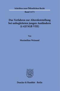 Das Verfahren zur Altersfeststellung bei unbegleiteten jungen Ausländern (§ 42f SGB VIII).