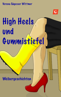 High Heels und Gummistiefel