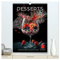 Desserts - Süße Köstlichkeiten zum Dahinschmelzen (hochwertiger Premium Wandkalender 2026 DIN A2 hoch), Kunstdruck in Hochglanz